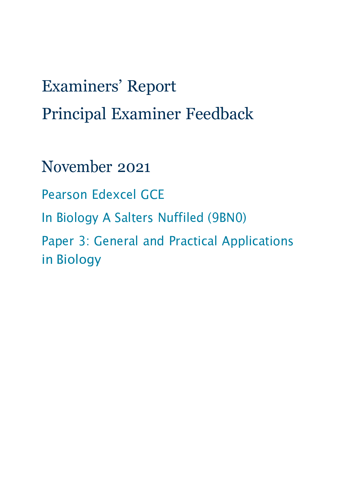 Preview image for EDEXCEL Examiners’ Report Principal Examiner Feedback  November 2021 Pearson Edexcel GCE In Biology A Salters Nuffiled (9BN0) Paper 3: General and Practical Applications in Biology